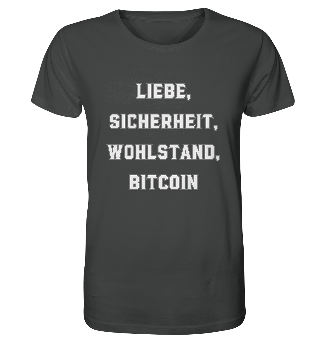 LIEBE, SICHERHEIT, WOHLSTAND, BITCOIN - Organic Shirt