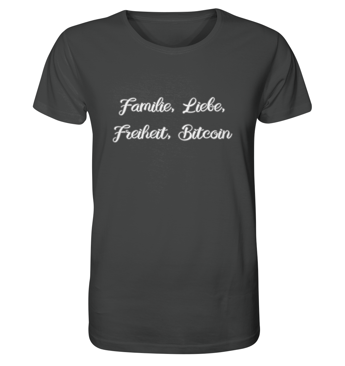 Familie, Liebe, Freiheit, Bitcoin - Organic Shirt