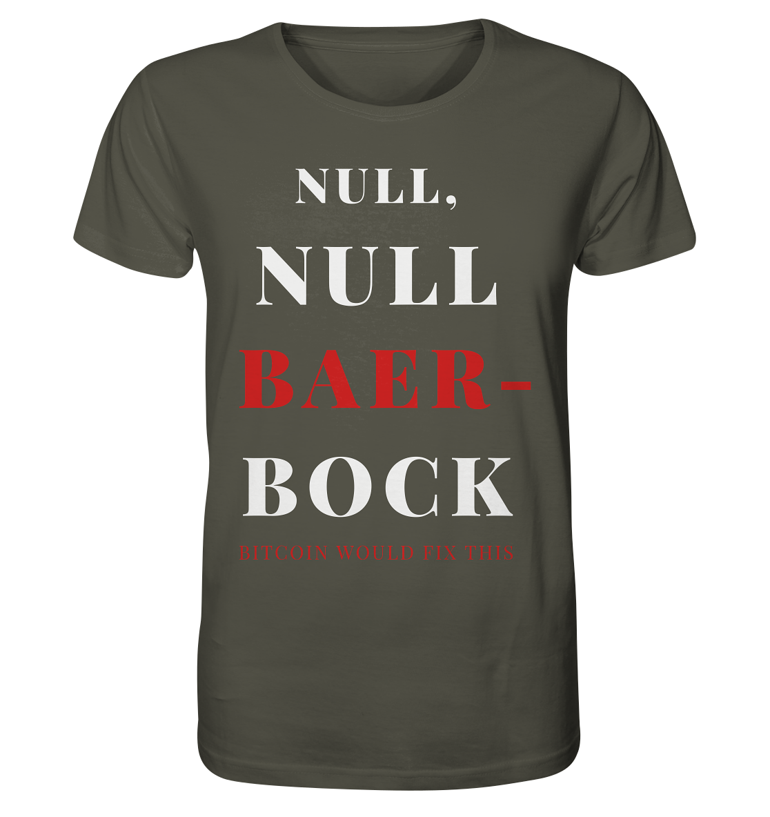 NULL, NULL BAER-BOCK - BITCOIN WOULD FIX... - STUDY BITCOIN - Organic Shirt
