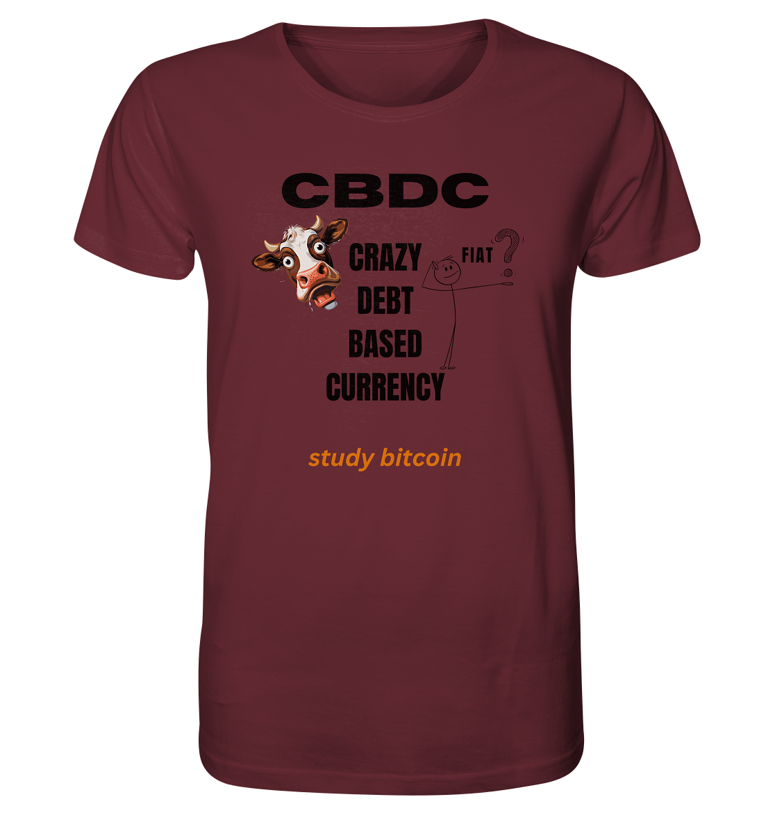 CBDC - CRAZY DEBT BASED CURRENCY - FIAT ? study bitcoin - Organic Shirt