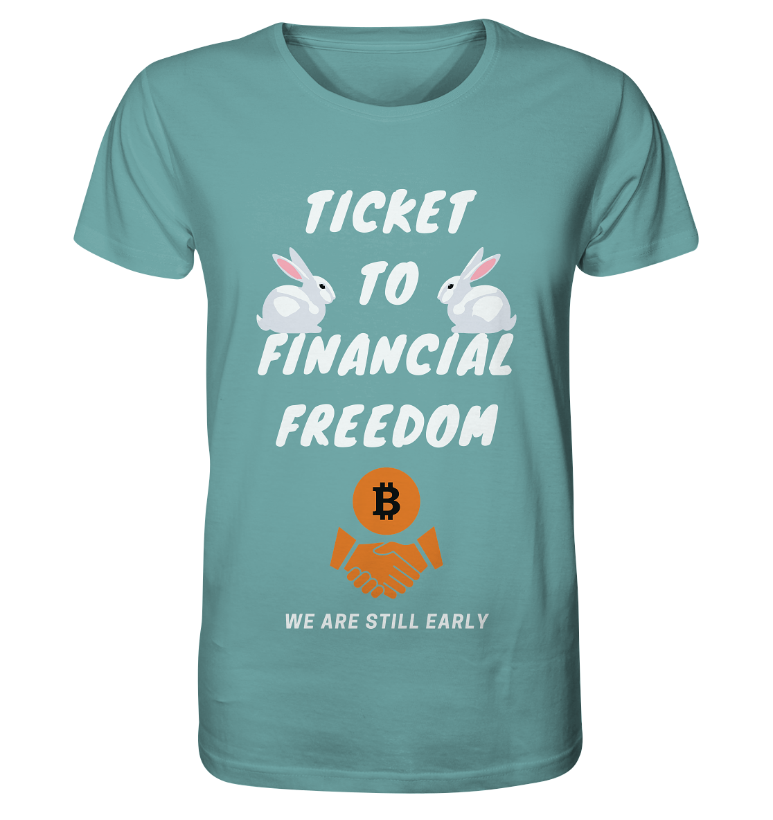 TICKET TO FINANCIAL FREEDOM - sitting rabbits - Organic Shirt