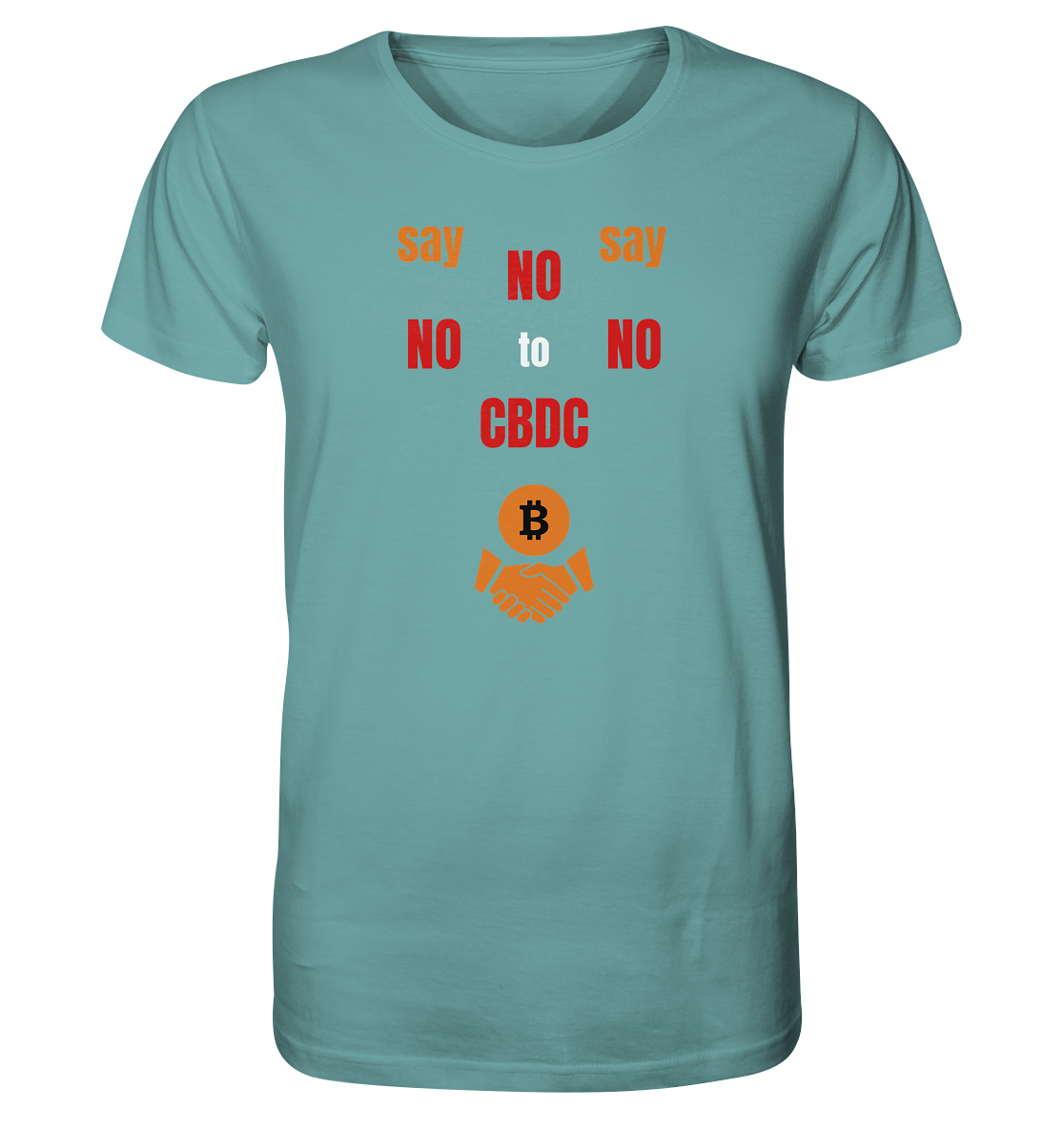 say NO NO NO to CBDC (+Bitcoin handshake) - Organic Shirt