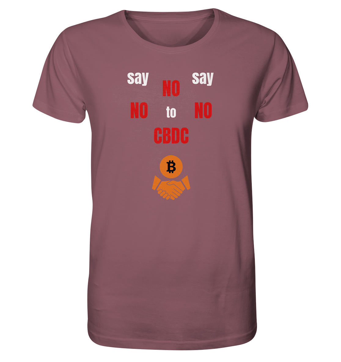 say NO NO NO to CBDC (+Bitcoin handshake) - Var. weiss / rot - Organic Shirt