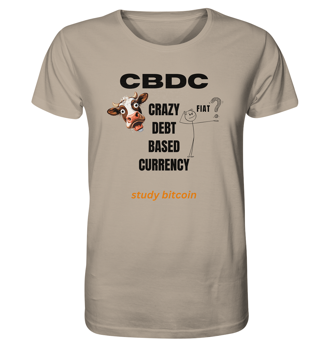 CBDC - CRAZY DEBT BASED CURRENCY - FIAT ? study bitcoin - Organic Shirt