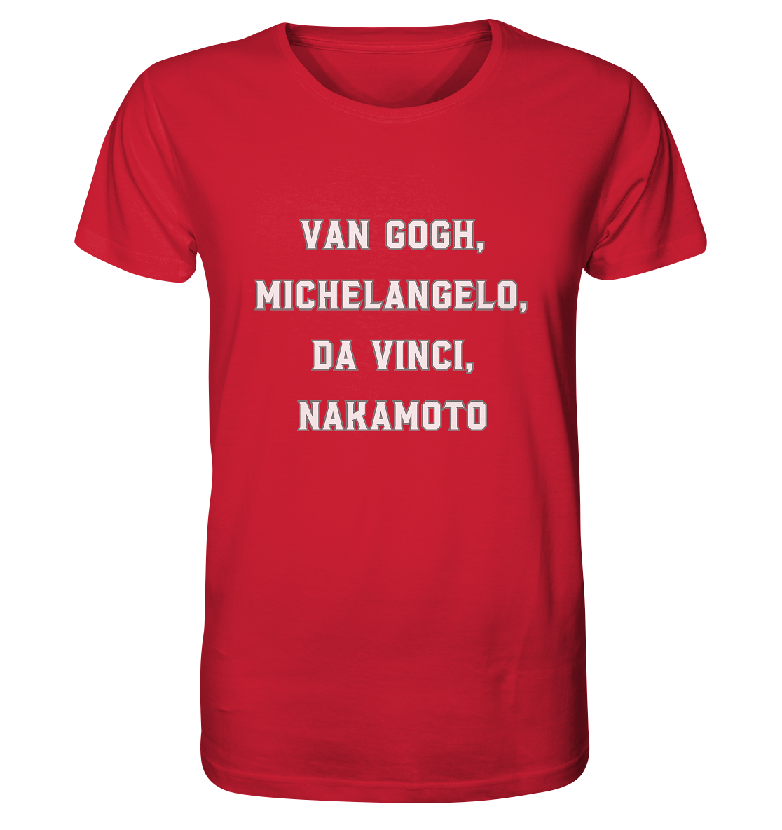 van Gogh, Michelangelo, da Vinci, Nakamoto - Organic Shirt