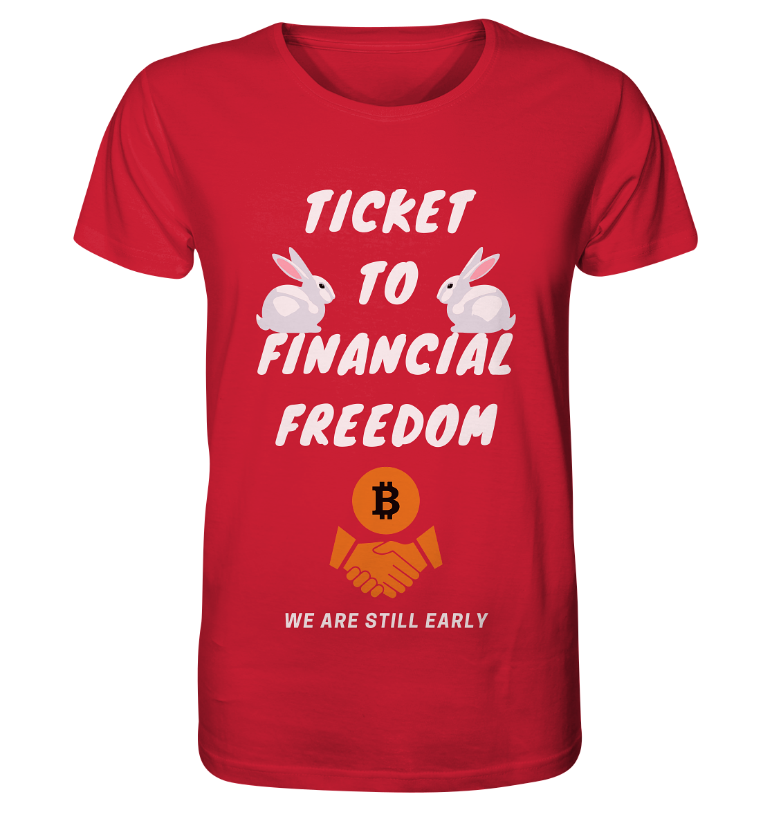 TICKET TO FINANCIAL FREEDOM - sitting rabbits - Organic Shirt
