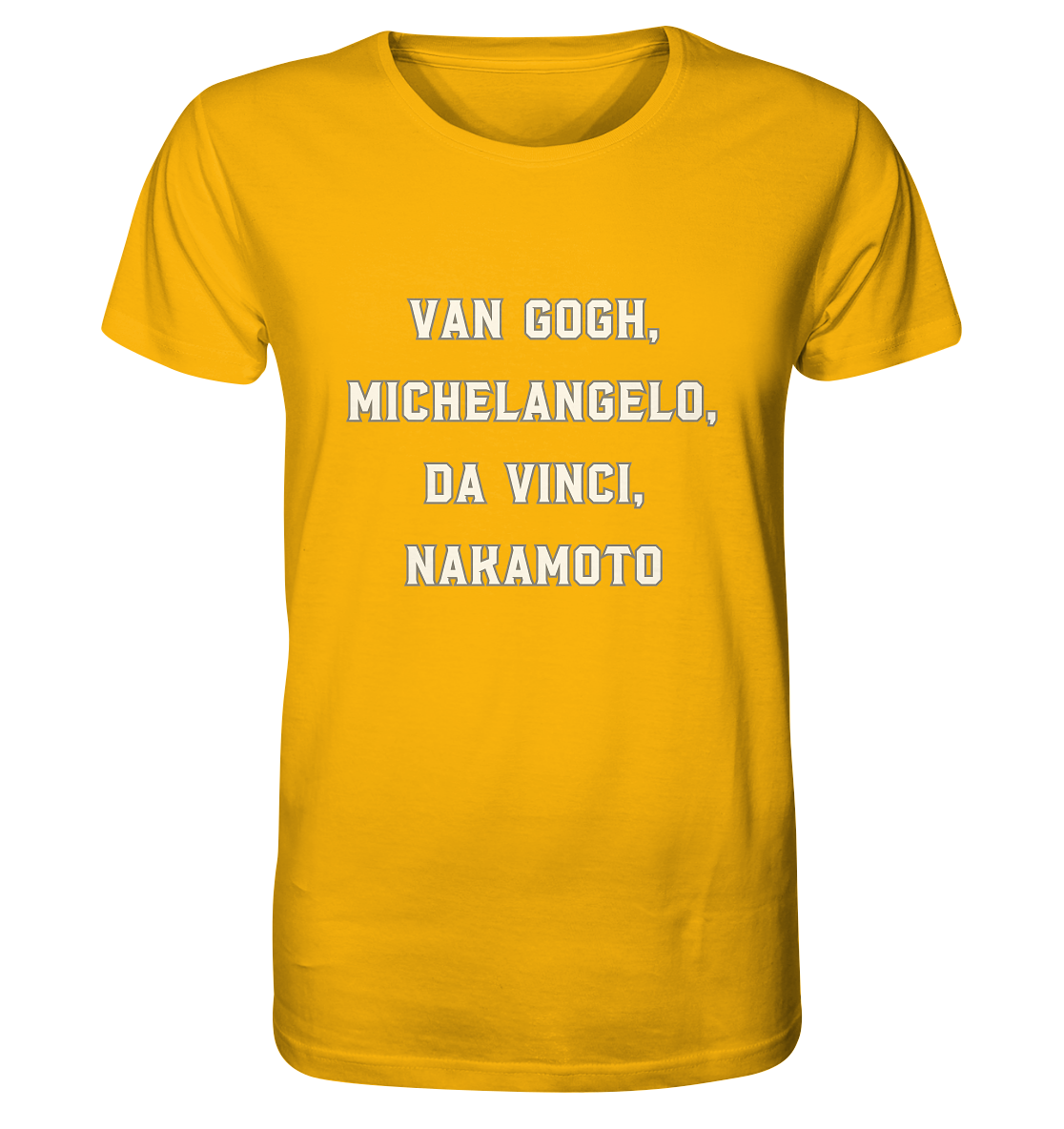 van Gogh, Michelangelo, da Vinci, Nakamoto - Organic Shirt