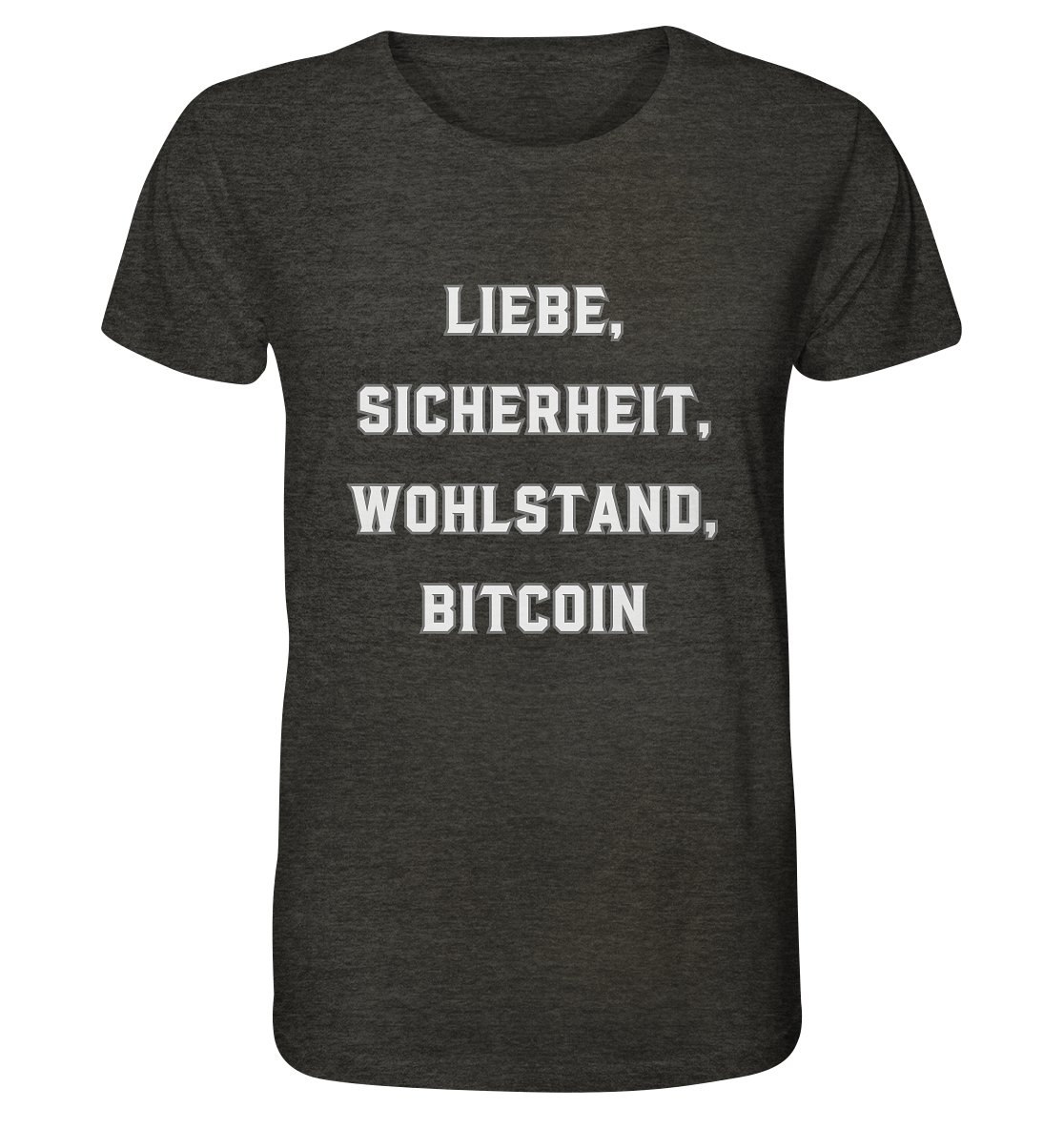 LIEBE, SICHERHEIT, WOHLSTAND, BITCOIN - Organic Shirt (meliert)