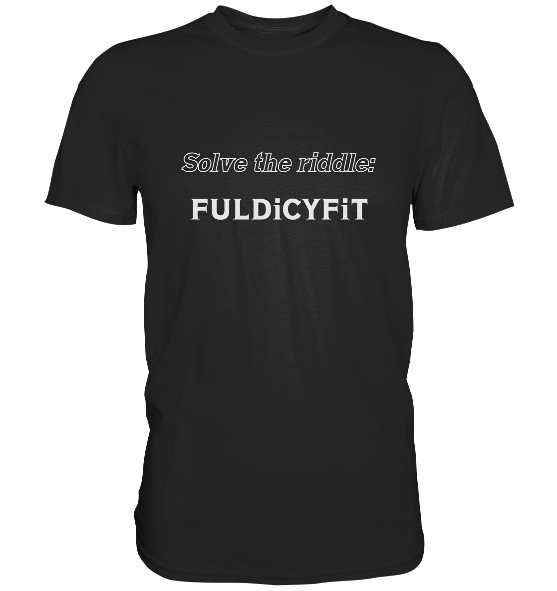 SOLVE THE RIDDLE - FULDiCYFiT - Premium Shirt