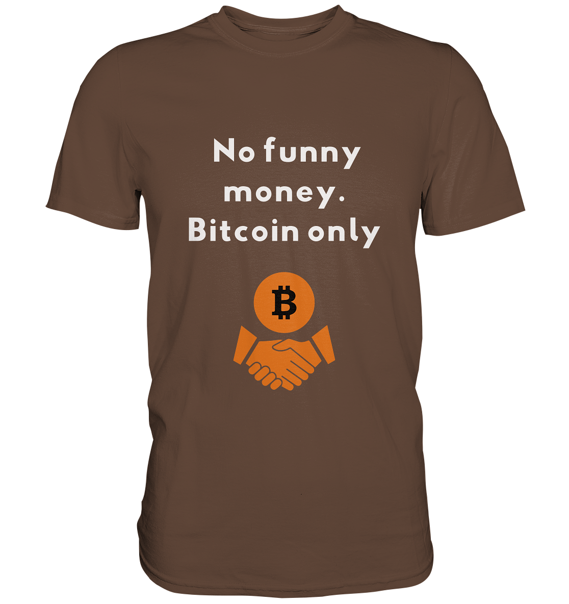No funny money. Bitcoin only - Premium Shirt
