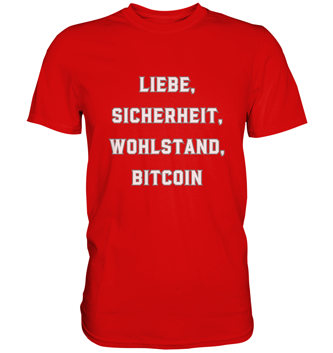 LIEBE, SICHERHEIT, WOHLSTAND, BITCOIN - Ladies Collection - Premium Shirt