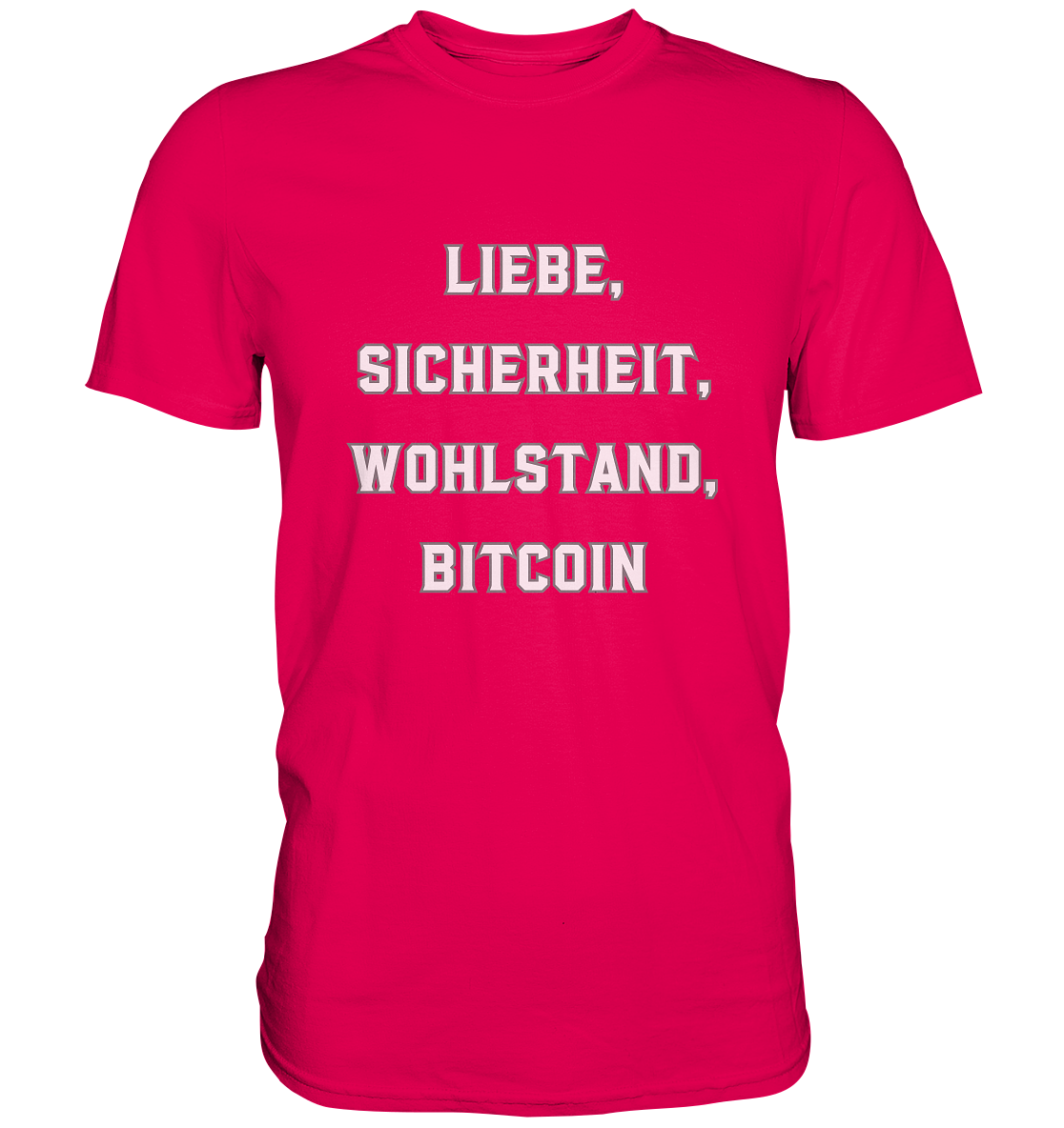 LIEBE, SICHERHEIT, WOHLSTAND, BITCOIN - Ladies Collection - Premium Shirt