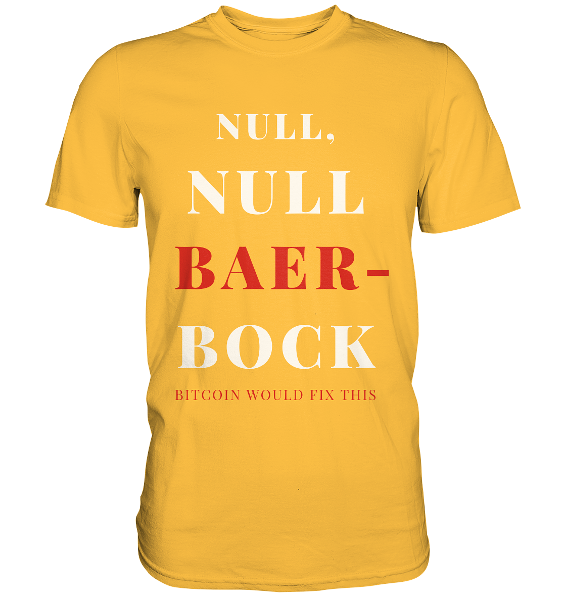 NULL, NULL BAER-BOCK - BITCOIN WOULD FIX... - STUDY BITCOIN - Premium Shirt