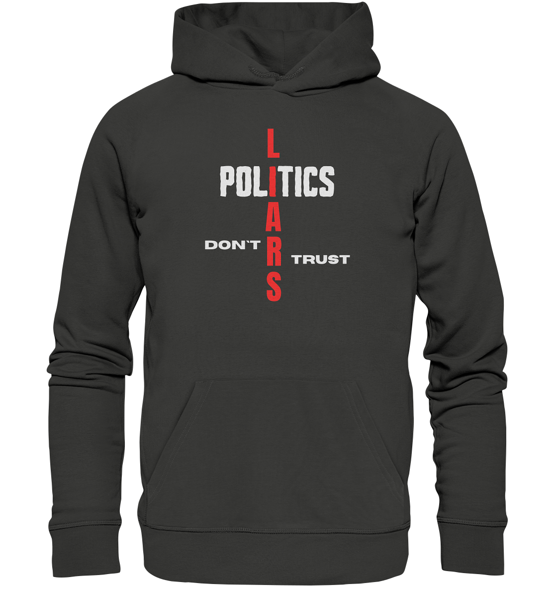 DON`T TRUST POLITICS, LIARS (Version 2) - Premium Unisex Hoodie