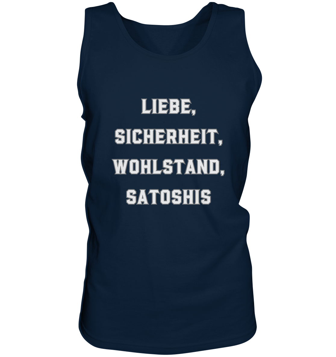 LIEBE, SICHERHEIT, WOHLSTAND, SATOSHIS - Tank-Top