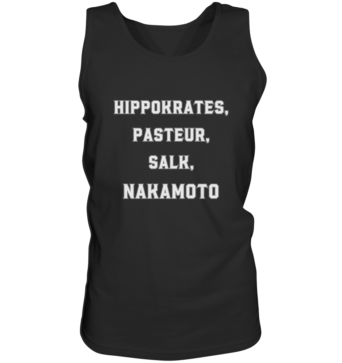 Hippokrates, Pasteur, Salk, Nakamoto - Tank-Top