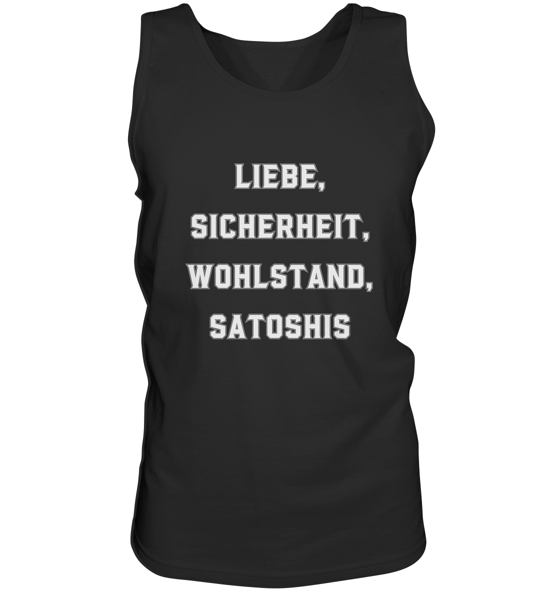 LIEBE, SICHERHEIT, WOHLSTAND, SATOSHIS - Tank-Top