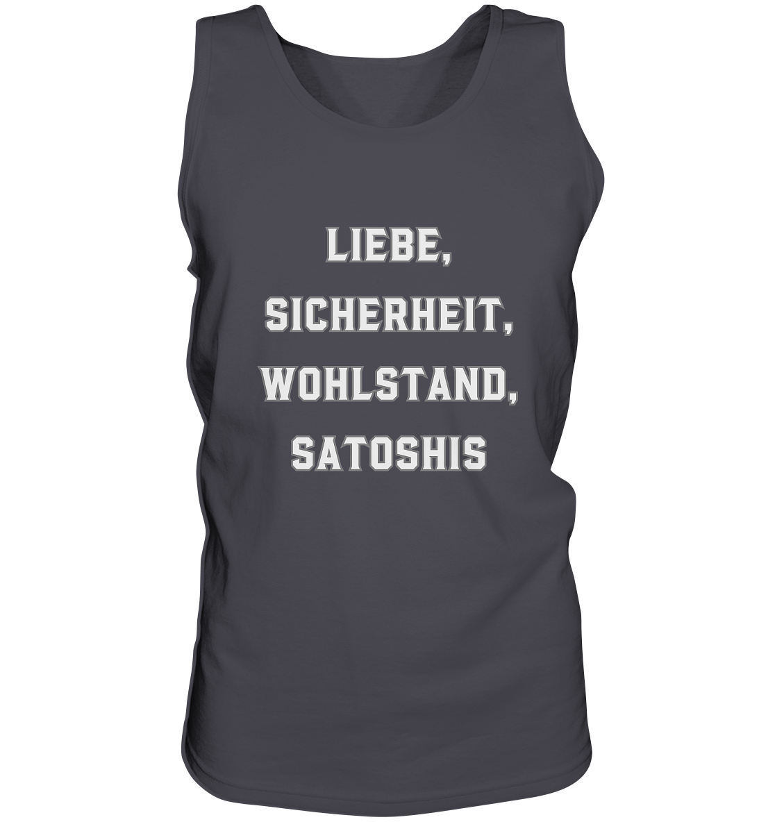 LIEBE, SICHERHEIT, WOHLSTAND, SATOSHIS - Tank-Top