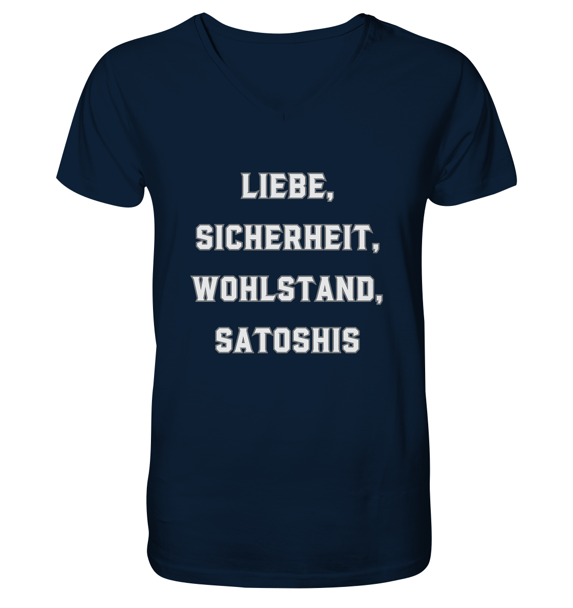 LIEBE, SICHERHEIT, WOHLSTAND, SATOSHIS - V-Neck Shirt