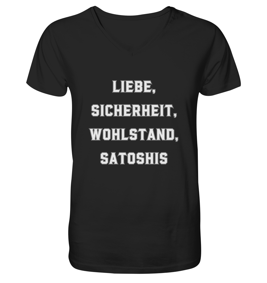 LIEBE, SICHERHEIT, WOHLSTAND, SATOSHIS - V-Neck Shirt