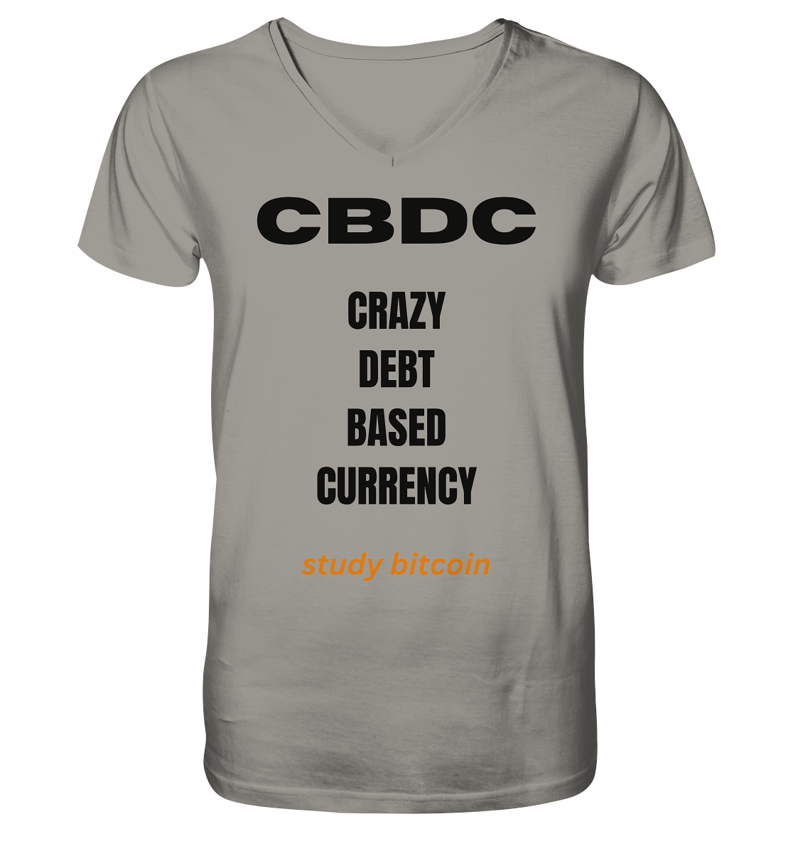 CBDC - CRAZY DEBT BASED CURRENCY - study bitcoin - V-Neck Shirt