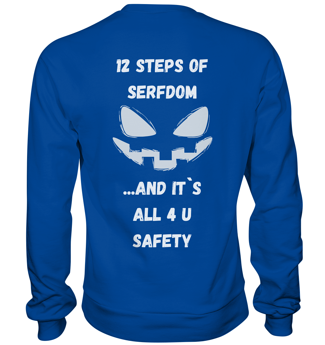 12 steps of serfdom - STEP 2 - (Vorder- UND Rückseite) - Basic Sweatshirt