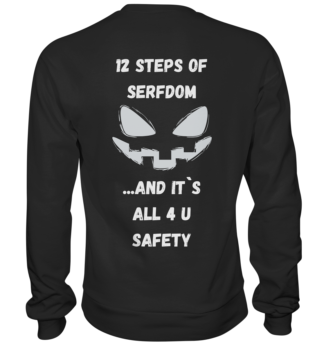 12 steps of serfdom - STEP 2 - (Vorder- UND Rückseite) - Basic Sweatshirt