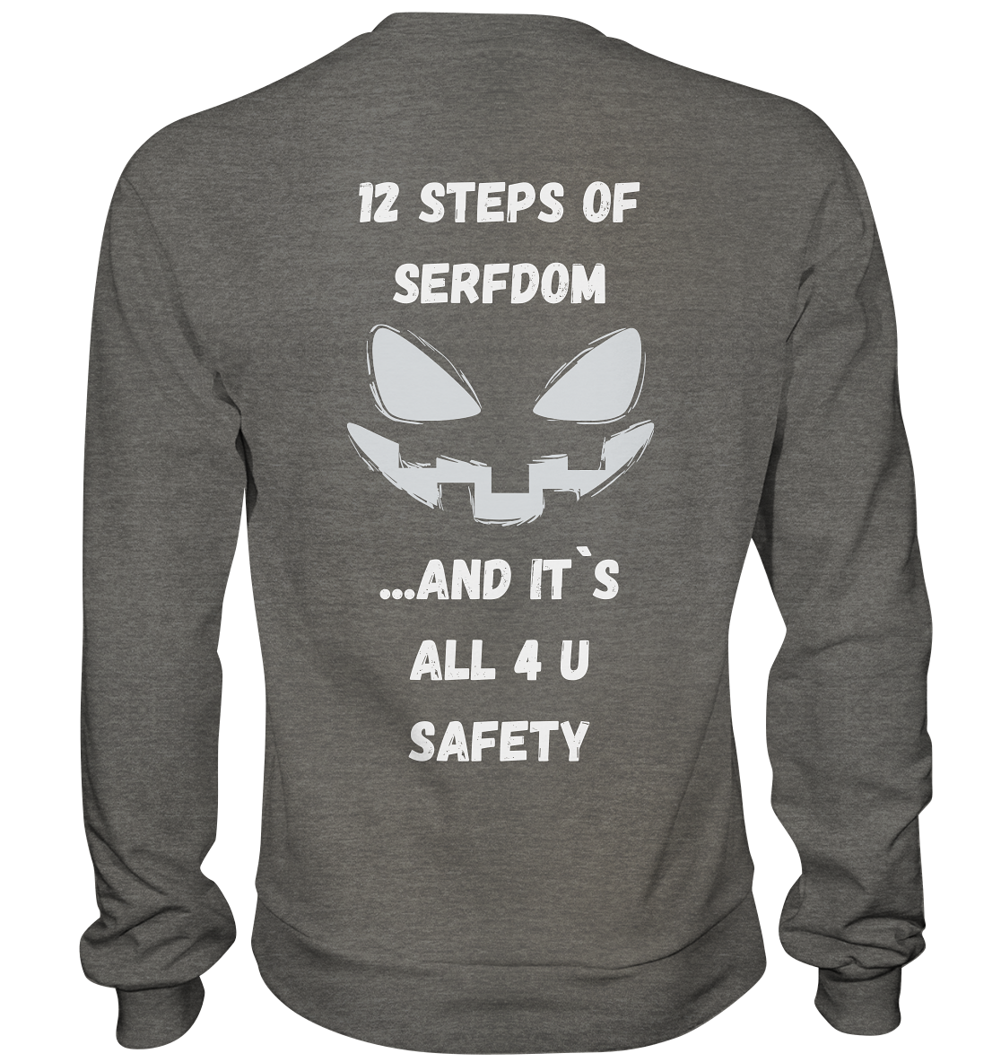 12 steps of serfdom - STEP 2 - (Vorder- UND Rückseite) - Basic Sweatshirt