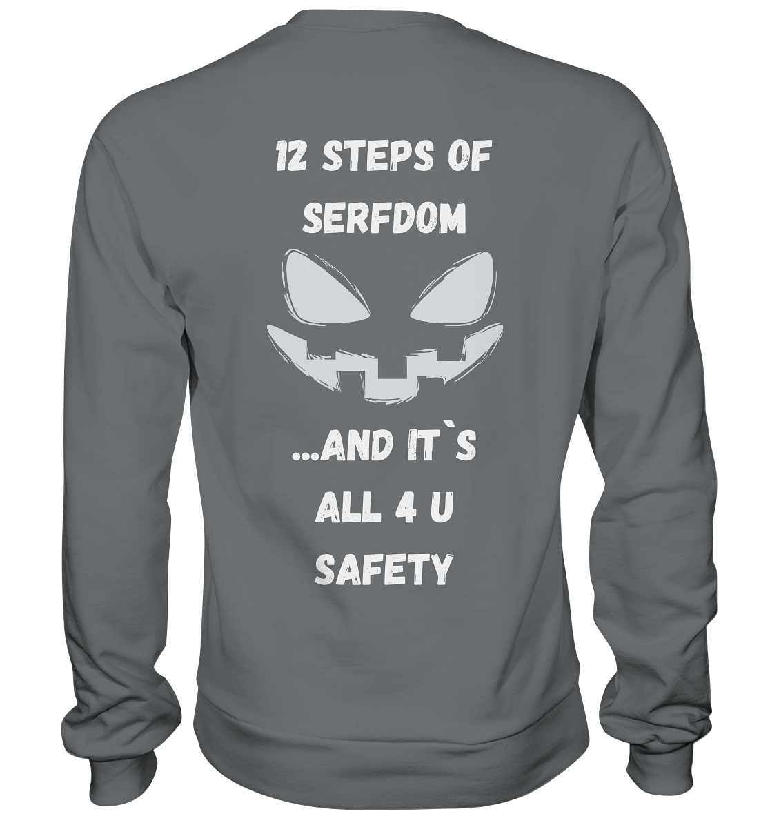 12 steps of serfdom - STEP 2 - (Vorder- UND Rückseite) - Basic Sweatshirt