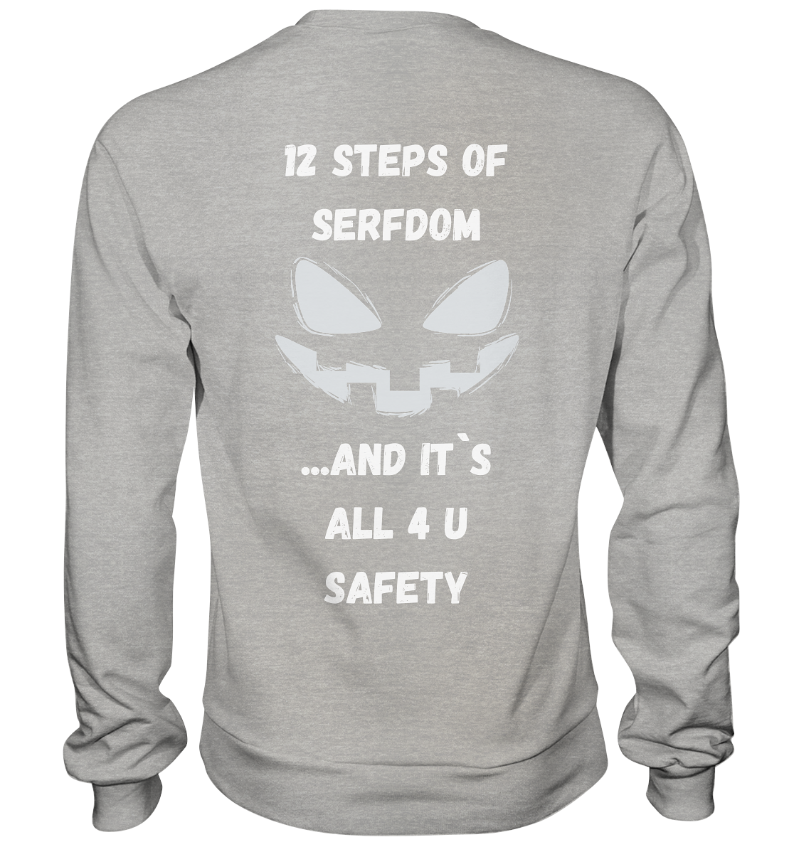 12 steps of serfdom - STEP 2 - (Vorder- UND Rückseite) - Basic Sweatshirt