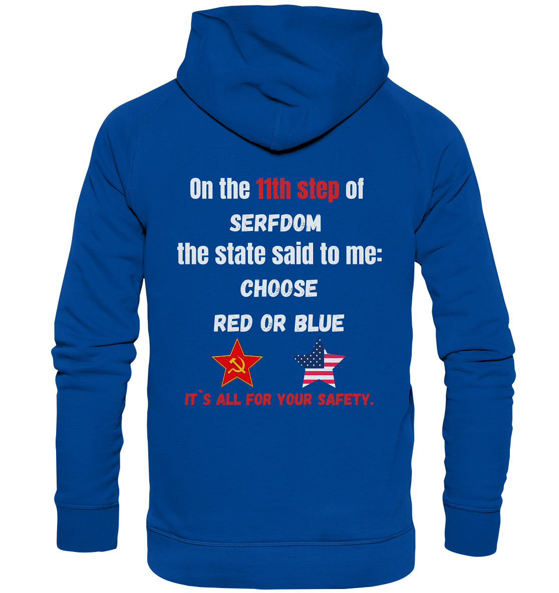 11th step of serfdom the state said to me: CHOOSE RED OR BLUE # RÜCKENDRUCK # (Ladies Collection 21% Rabatt bis zum Halving 2024) - Basic Unisex Hoodie