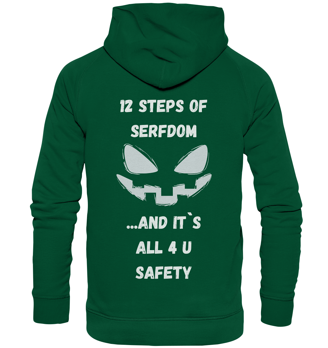 On the 1st step of serfdom the state said to me: IT`S ALL 4 YOUR SAFETY (s/w) # RÜCKENDRUCK # (Ladies Collection 21% Rabatt bis zum Halving 2024)  - Basic Unisex Hoodie