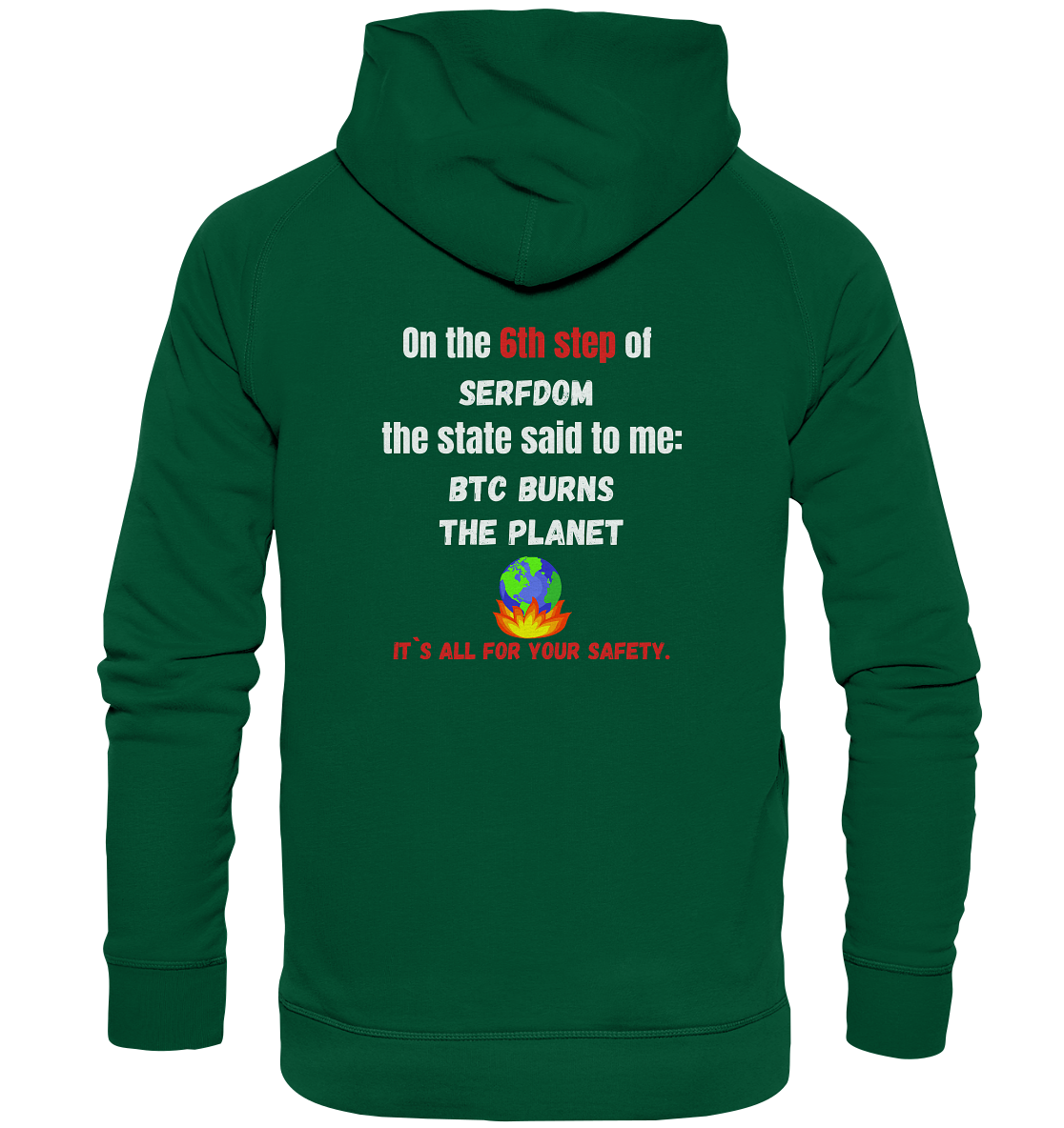 6th step of serfdom - BTC BURNS THE PLANET - RÜCKENDRUCK (Herren, Men)  - Basic Unisex Hoodie