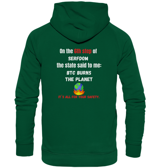 6th step of serfdom - BTC BURNS THE PLANET - RÜCKENDRUCK (Herren, Men)  - Basic Unisex Hoodie