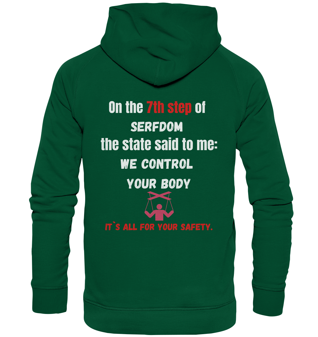 7th step of serfdom the state said to me: WE CONTROL YOUR BODY # RÜCKENDRUCK # (Ladies Collection 21% Rabatt bis zum Halving 2024) - Basic Unisex Hoodie