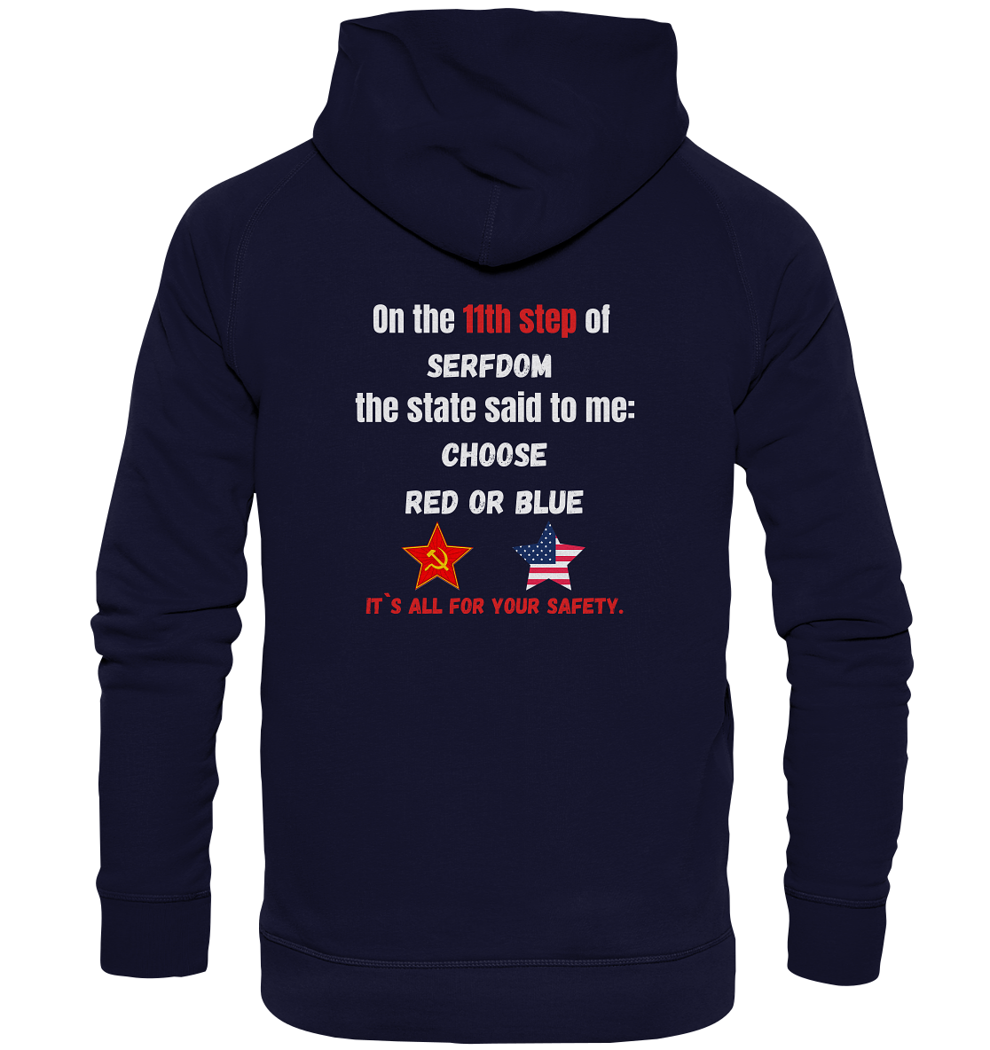 11th step of serfdom - CHOOSE RED OR BLUE - RÜCKSEITENDRUCK (Herren, Men) - Basic Unisex Hoodie