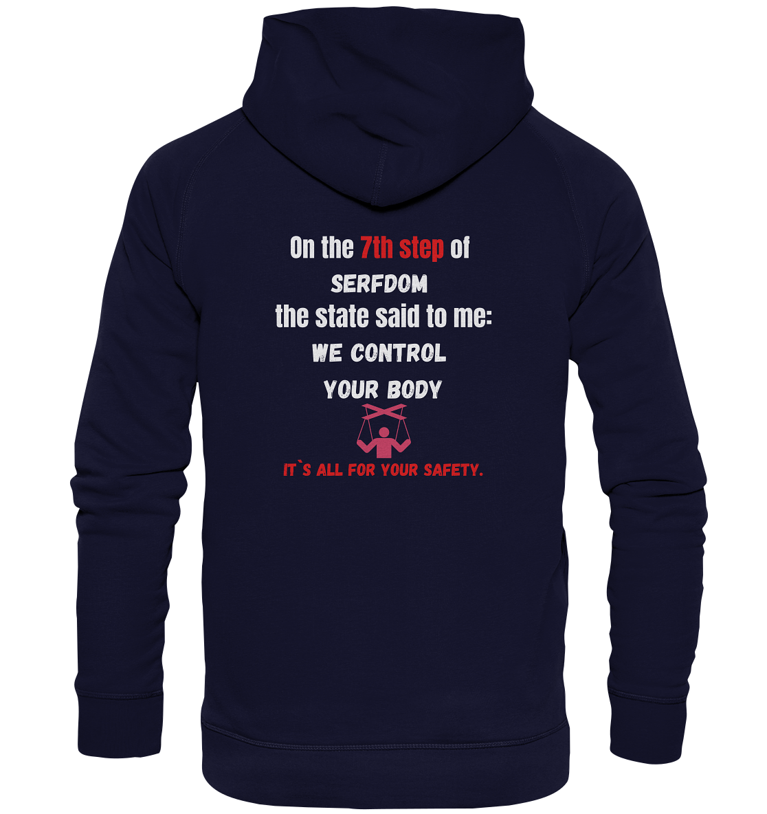 7th step of serfdom - WE CONTROL YOUR BODY - RÜCKENDRUCK (Herren, Men) - Basic Unisex Hoodie