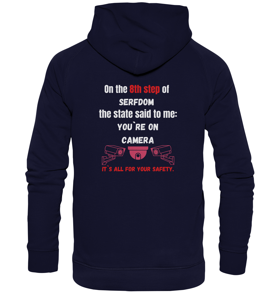 8th step of serfdom - YOU`RE ON CAMERA - RÜCKENDRUCK (Herren, Men)  - Basic Unisex Hoodie