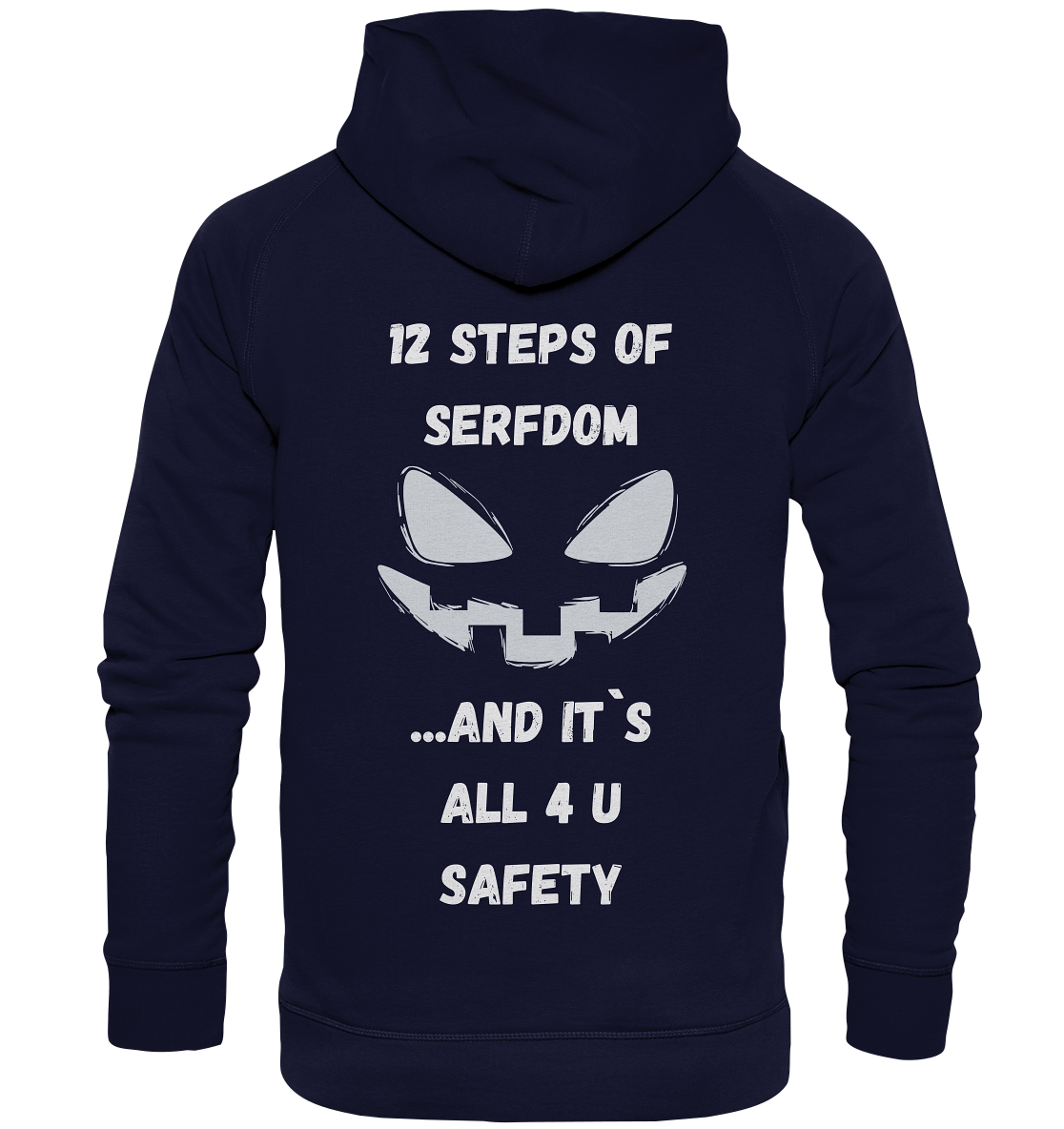 On the 1st step of serfdom the state said to me: IT`S ALL 4 YOUR SAFETY (s/w) # RÜCKENDRUCK # (Ladies Collection 21% Rabatt bis zum Halving 2024)  - Basic Unisex Hoodie