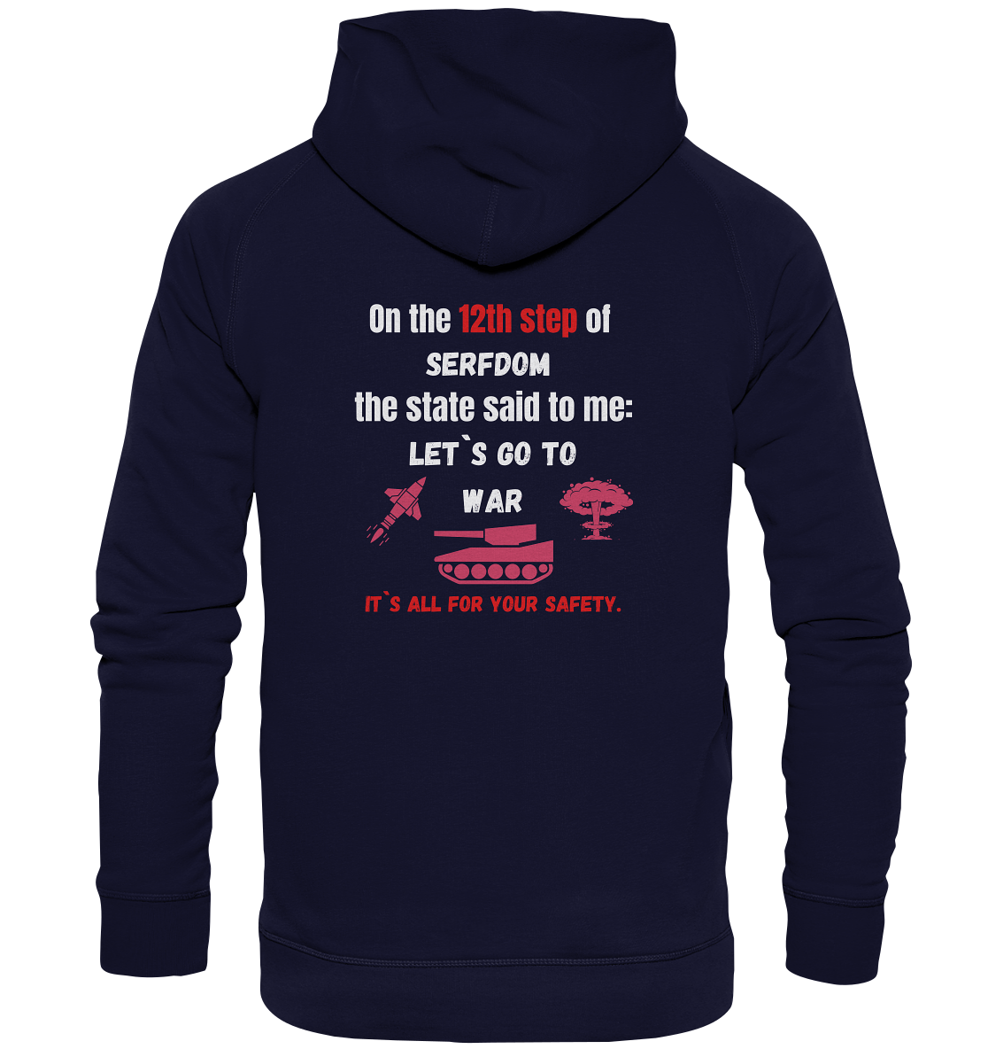 12th steps of serfdom - LET`S GO TO WAR - RÜCKENDRUCK (Herren, Men)  - Basic Unisex Hoodie