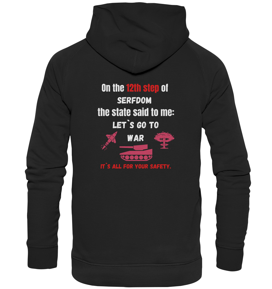 12th steps of serfdom - LET`S GO TO WAR - RÜCKENDRUCK (Herren, Men)  - Basic Unisex Hoodie