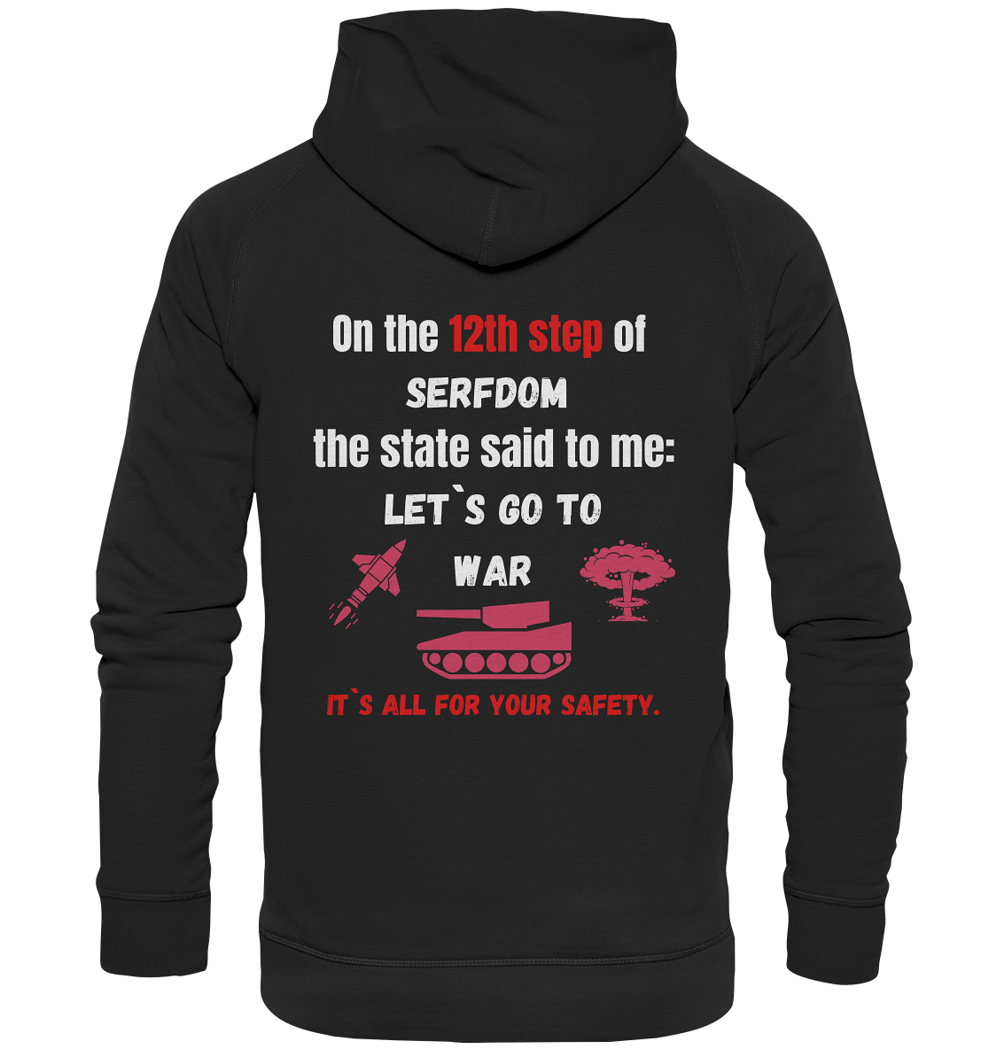 12th step of serfdom. Let`s go to war. # RÜCKENDRUCK # (Ladies Collection 21% Rabatt bis zum Halving 2024) - Basic Unisex Hoodie