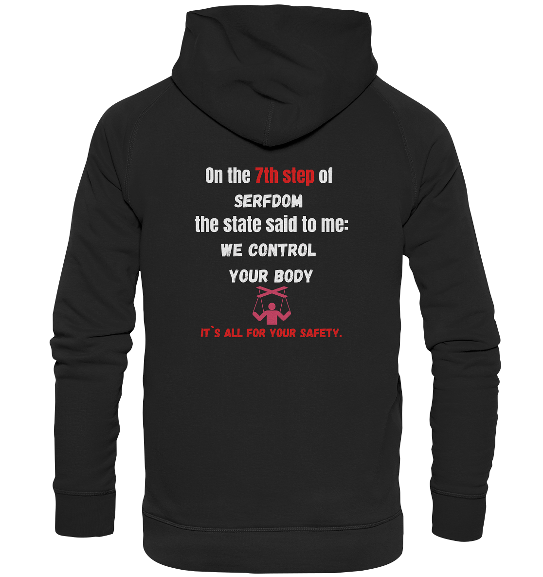 7th step of serfdom - WE CONTROL YOUR BODY - RÜCKENDRUCK (Herren, Men) - Basic Unisex Hoodie