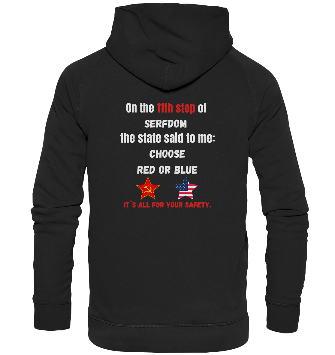 11th step of serfdom - CHOOSE RED OR BLUE - RÜCKSEITENDRUCK (Herren, Men) - Basic Unisex Hoodie