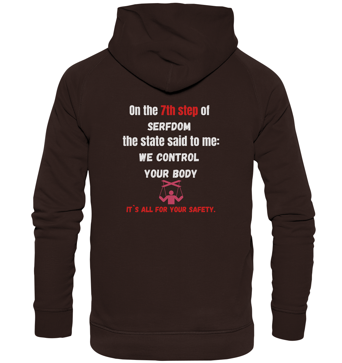 7th step of serfdom - WE CONTROL YOUR BODY - RÜCKENDRUCK (Herren, Men) - Basic Unisex Hoodie