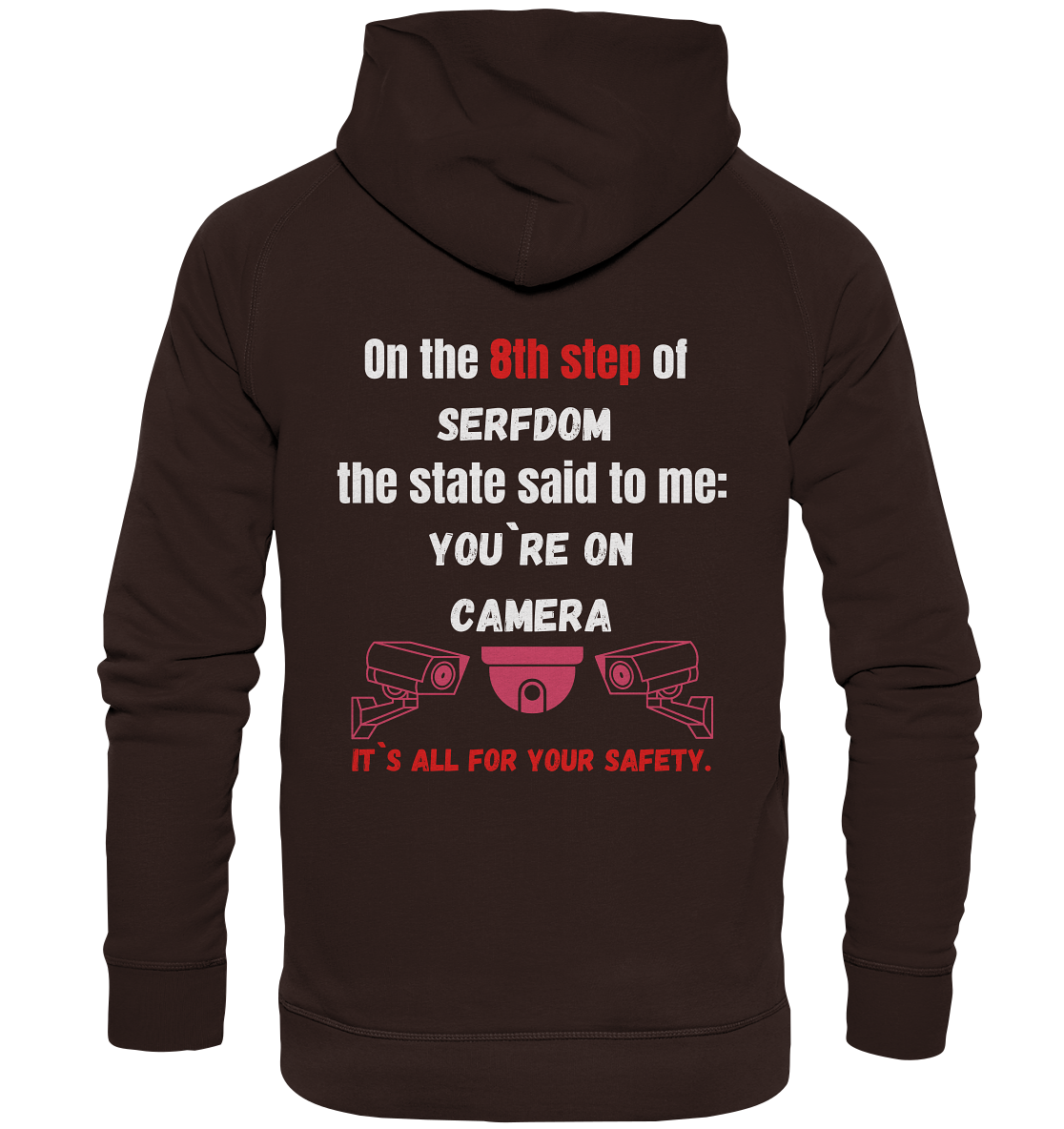 8th step of serfdom the state said to me: YOU`RE ON CAMERA # RÜCKENDRUCK # (Ladies Collection 21% Rabatt bis zum Halving 2024) - Basic Unisex Hoodie