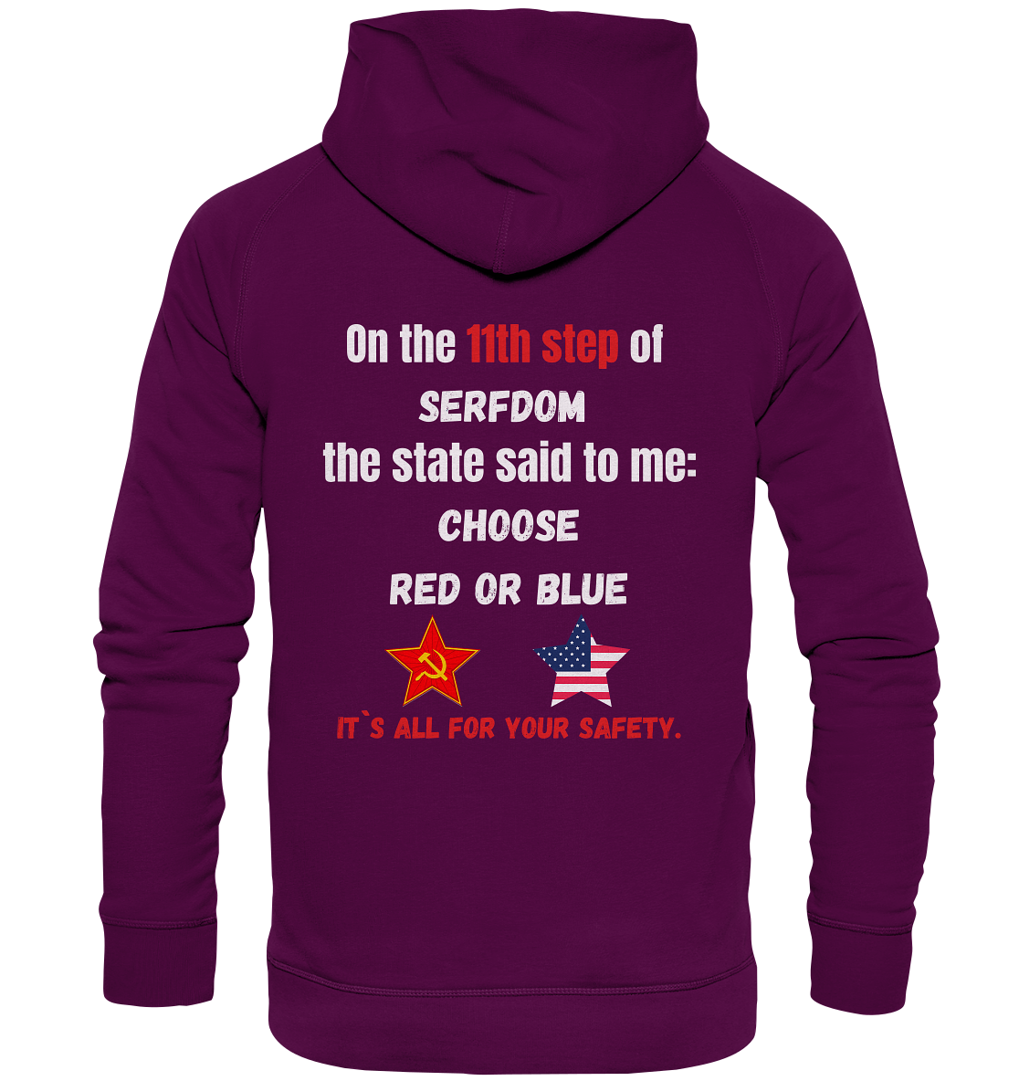 11th step of serfdom the state said to me: CHOOSE RED OR BLUE # RÜCKENDRUCK # (Ladies Collection 21% Rabatt bis zum Halving 2024) - Basic Unisex Hoodie