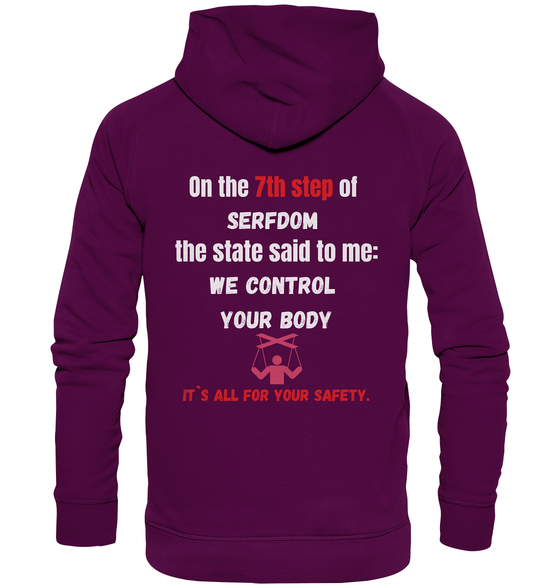 7th step of serfdom the state said to me: WE CONTROL YOUR BODY # RÜCKENDRUCK # (Ladies Collection 21% Rabatt bis zum Halving 2024) - Basic Unisex Hoodie