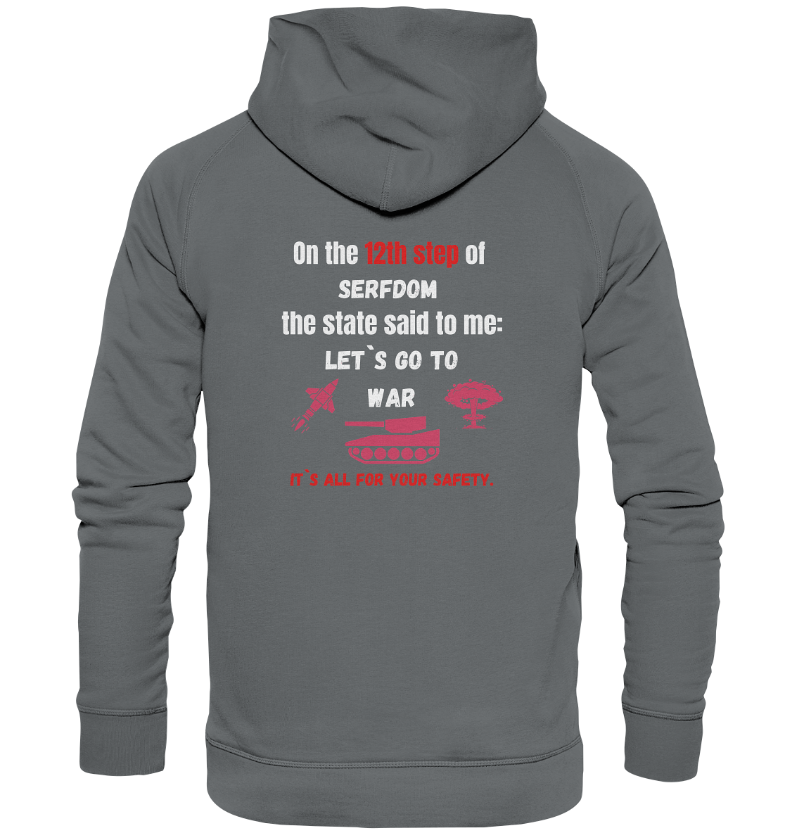 12th steps of serfdom - LET`S GO TO WAR - RÜCKENDRUCK (Herren, Men)  - Basic Unisex Hoodie