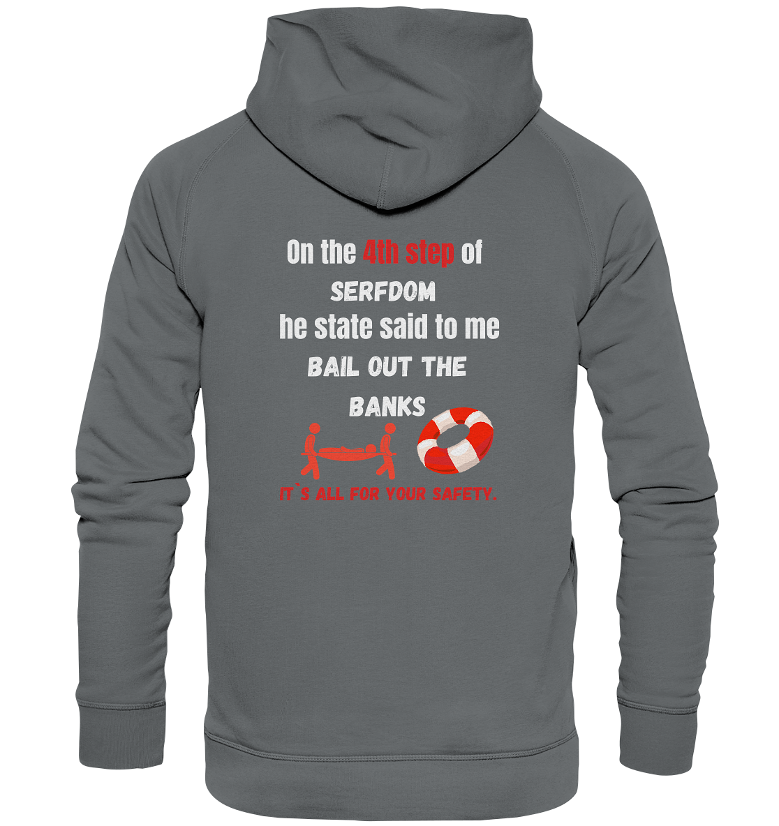 4th step of serfdom - BAIL OUT THE BANKS - RÜCKENDRUCK (Herren, Men)  - Basic Unisex Hoodie